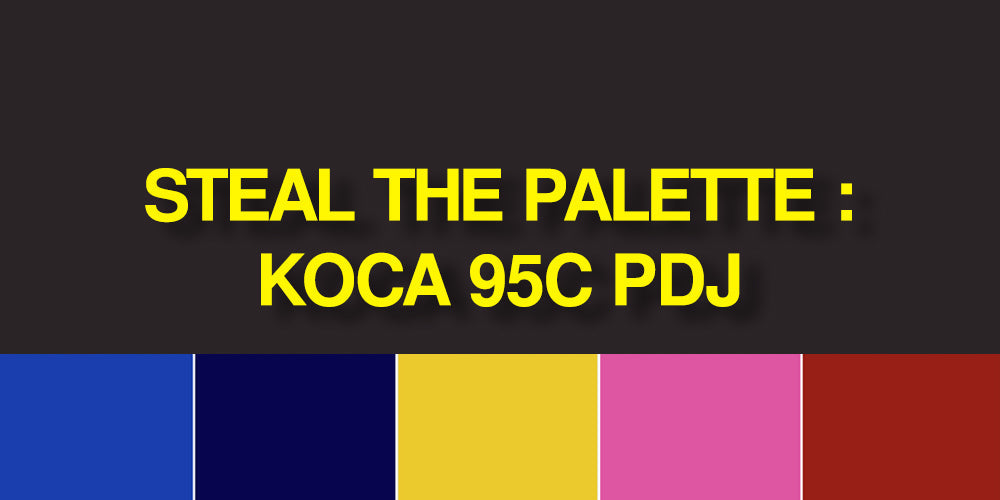 Steal the Palette : Koca 95C PDJ