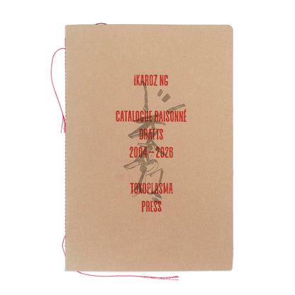 Ikaroz - Catalogue Raisonné Drafts 2004 - 2026