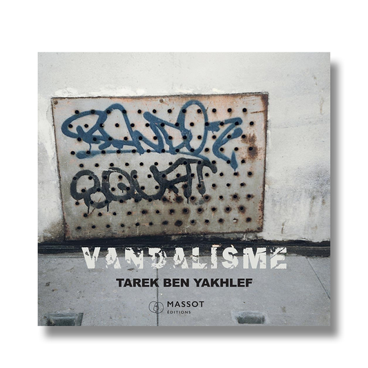 Vandalisme - Tarek Ben Yakhlef