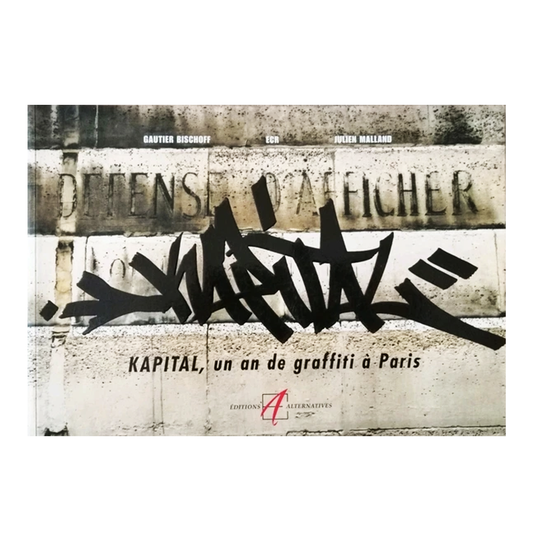 Kapital, Un an de graffiti à Paris (Vault)